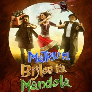 Matru Ki Bijlee Ka Mandola Poster and Song Promo